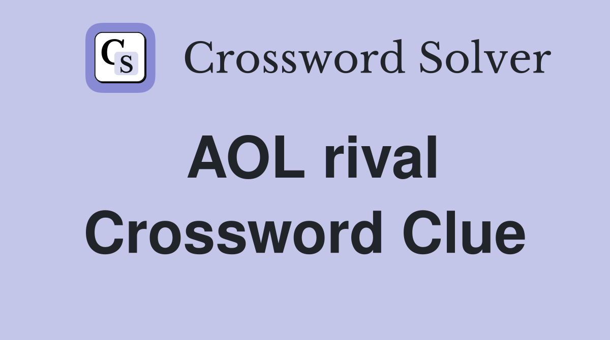 AOL rival Crossword Clue Answers Crossword Solver